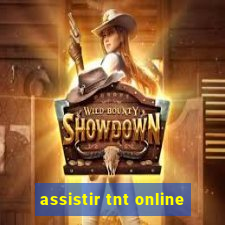 assistir tnt online